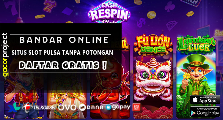 Situs Slot Pulsa Tanpa Potongan
